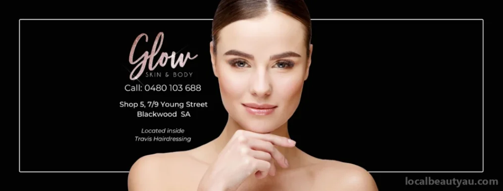 Glow Skin & Body - Beauty Salon Blackwood, Adelaide - 